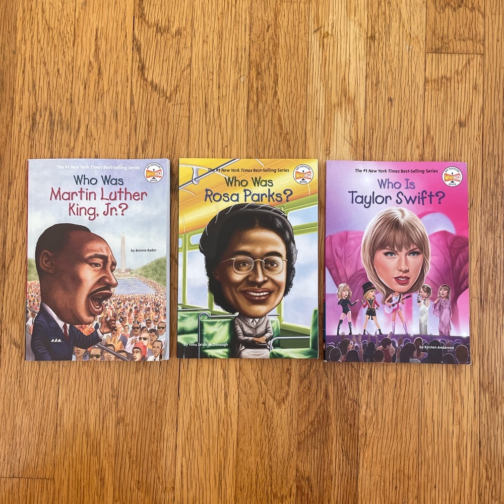 3 Who Is/Was Books: Martin Luther King, Rosa Parks, Taylor Swift